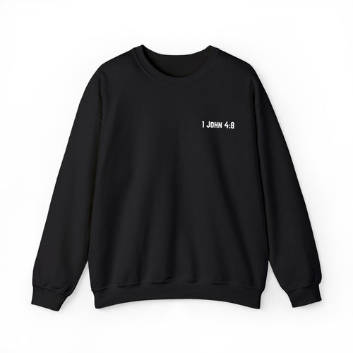 1 JOHN 4:8 Crewneck Sweatshirt